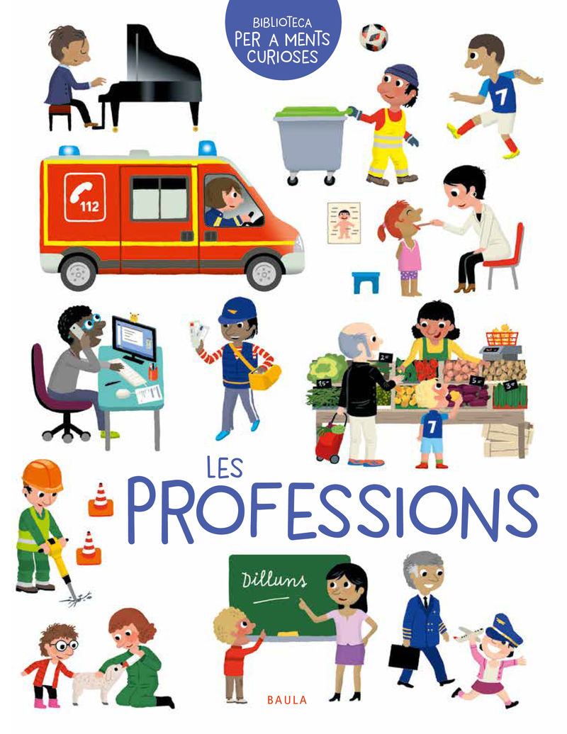 les professions - Emilie Gorostis / Pierre Caillou (il. ) / [ET AL. ]