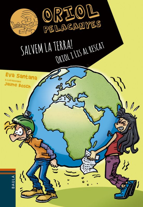 salvem la terra! oriol i lis al rescat - Eva Santana / Jaume Bosch (il. )