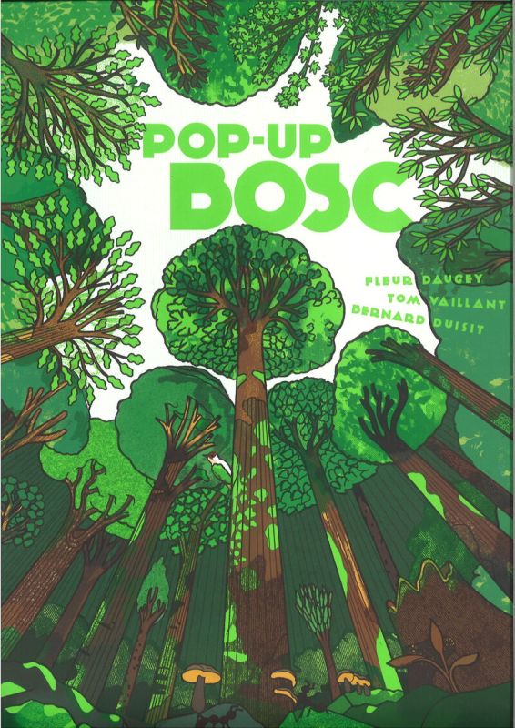 bosc (pop-up) - Fleur Daugey / Tom Vaillant (il. )