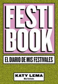 festibook - el diario de mis festivales - Katy Lema (miss Festivales)