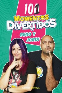 101 momentos divertidos - Bego / Jordi