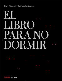libro para no dormir - Xavier Gimeno Ronda / Fernando Alcazar Zambrano