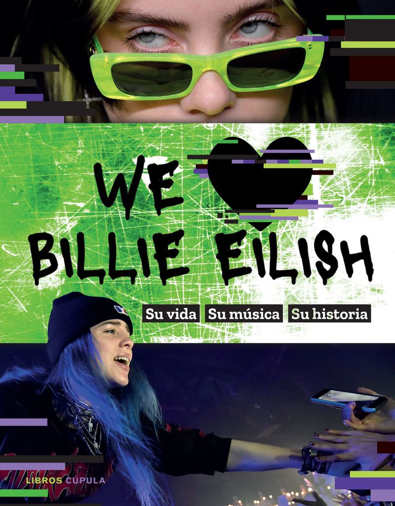 we love billie eilish - su vida, su musica, su historia - Aa. Vv.