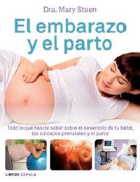 El embarazo y el parto - Mary Steen Greaves