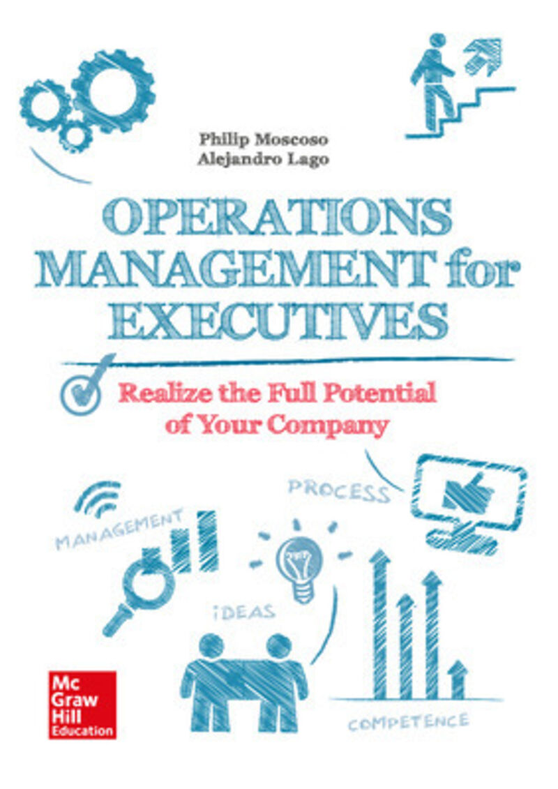 operations management for executives - realize the full potencial of your company - Philip Moscoso / Alejandro Lago