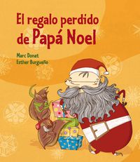El regalo perdido de papa noel - Marc Donat / Esther Burgueño