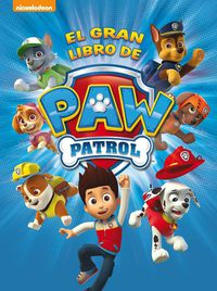 paw patrol - el gran libro de paw patrol - Aa. Vv.