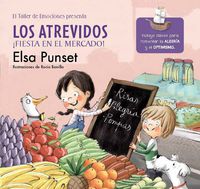 atrevidos, los - fiesta en el mercado - Elsa Punset / Rocio Bonilla