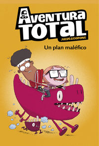 aventura total - un plan malefico - Oscar Julve / Jaume Copons