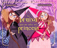 La bruixa que no volia ser princesa - Susanna Isern / David Sierra (il. )