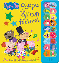 peppa pig y el gran festival - ¡con 18 fantasticos sonidos!