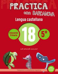 EP 5 - LENGUA CASTELLANA 18 (CAT, BAL) - PRACTICA CON BARCANOVA