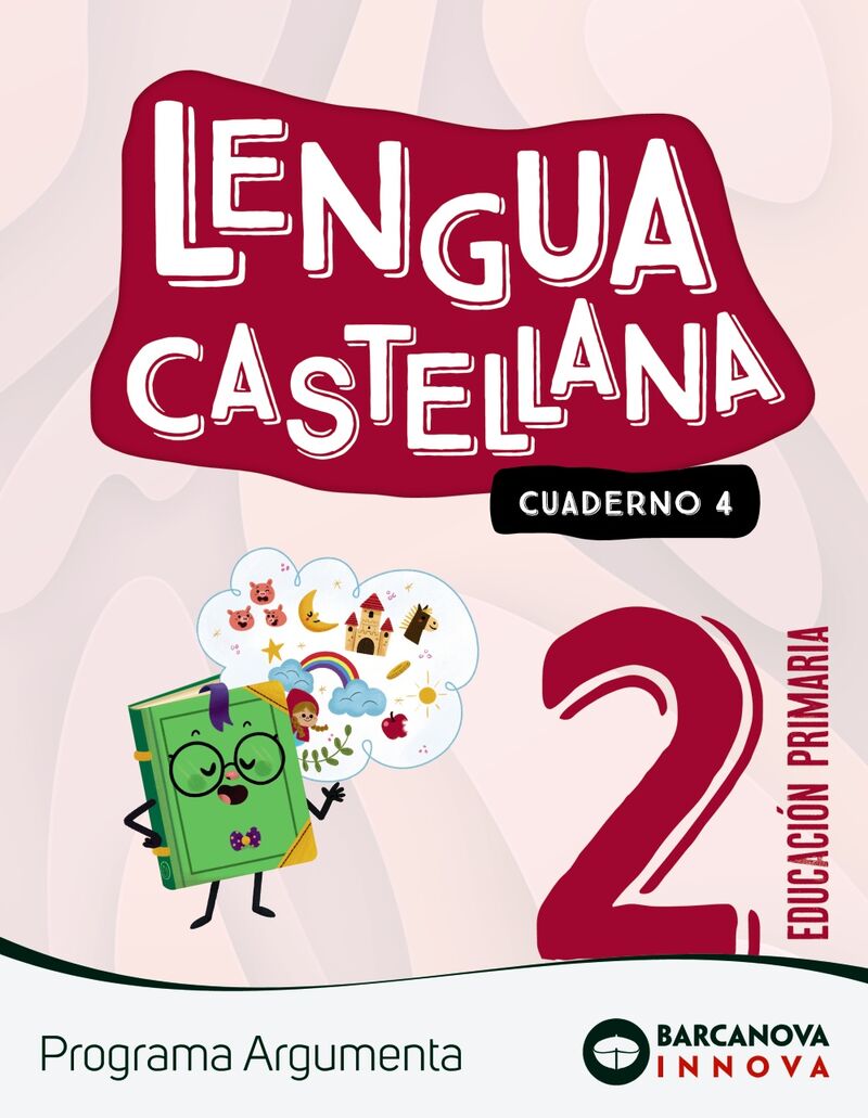 EP 2 - ARGUMENTA - LENGUA CASTELLANA - CUAD 4 INNOVA 2 (CAT, BAL)