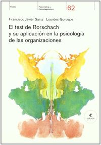 test de rorschach y su aplicacion en la psicologia de las organiza - Francisco Javier Sainz / Lourdes Gorospe