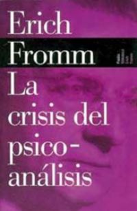 La crisis del psicoanalisis - Erich Fromm