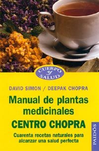 manual de plantas medicinales - centro chopra - David Simon / Deepak Chopra