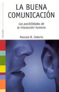 buena comunicacion, la - las posibilidades de la interaccion humana - Marcelo Rodriguez Ceberio
