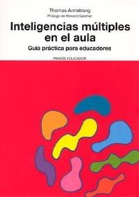INTELIGENCIAS MULTIPLES EN EL AULA - GUIA PRACTICA PARA EDUCADORES