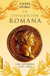 civilizacion romana - Pierre Grimal