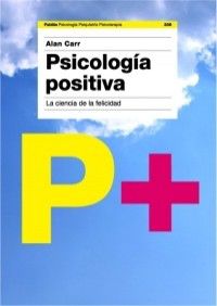 PSICOLOGIA POSITIVA - LA CIENCIA DE LA FELICIDAD