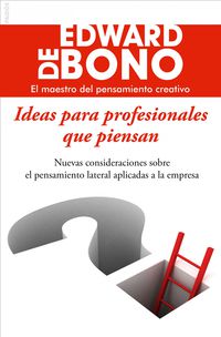ideas para profesionales que piensan - Edward De Bono