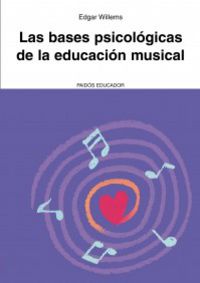 Las bases psicologicas de la educacion musical - Edgar Willems