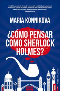 ¿como pensar como sherlock holmes? - Maria Konnikova