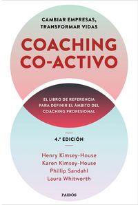 coaching co-activo - cambiar empresas, transformar vidas - Henry Kimsey-House / Karen Kimsey-House / [ET AL. ]