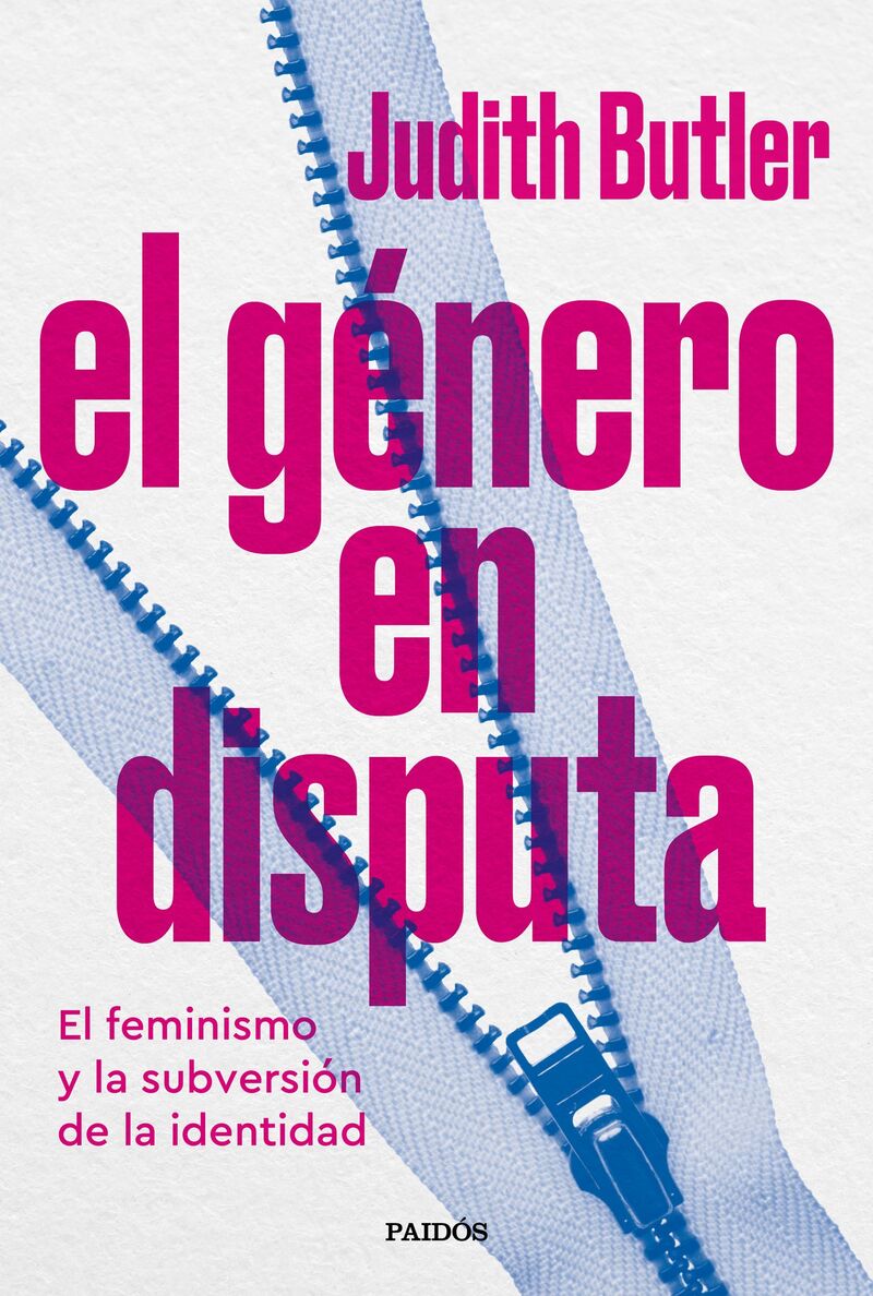 EL GENERO EN DISPUTA - EL FEMINISMO Y LA SUBVERSION DE LA IDENTIDAD