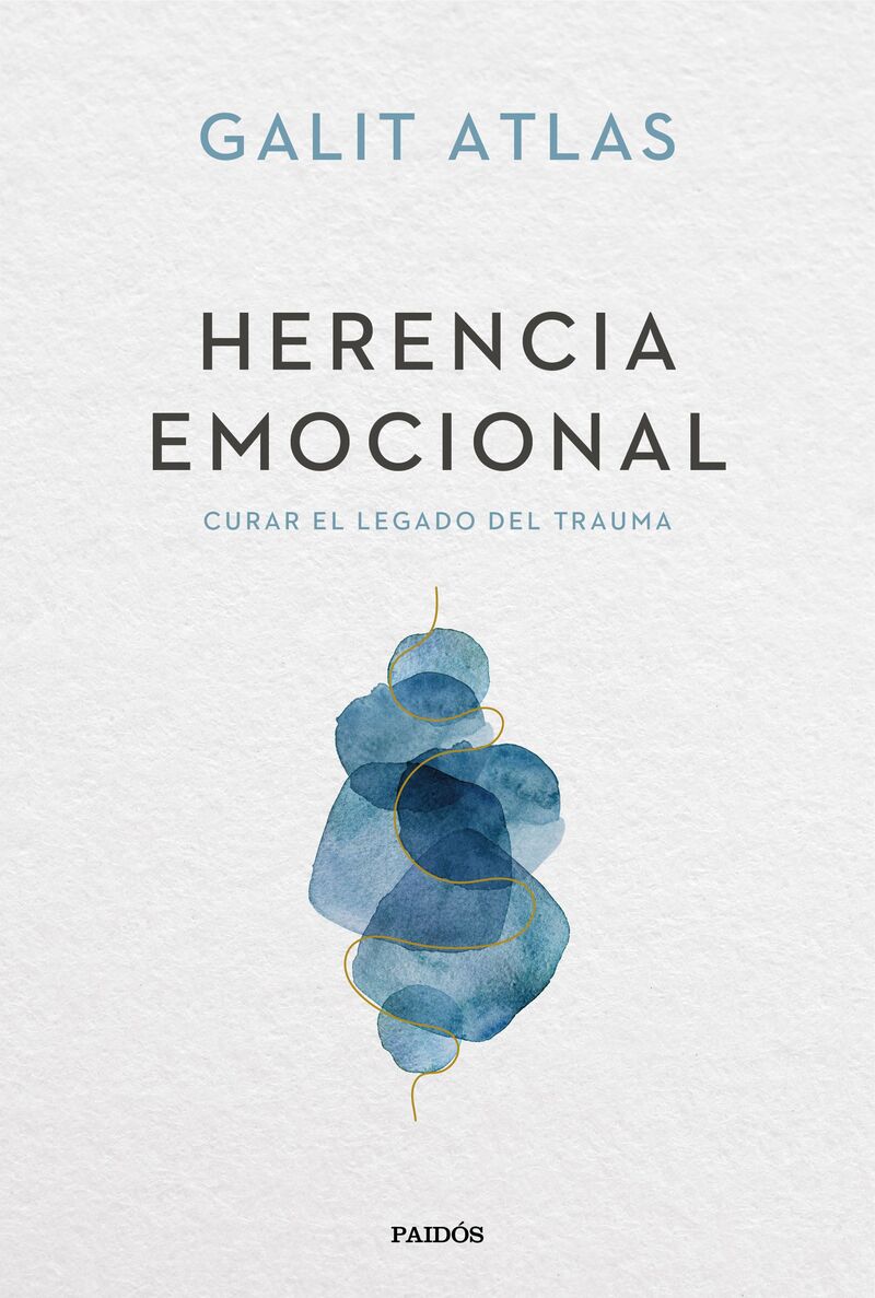 HERENCIA EMOCIONAL - CURAR EL LEGADO DEL TRAUMA