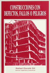 construcciones con defectos, fallos o peligros - Rafael Escola Gil