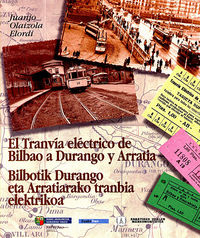 TRANVIA ELECTRICO DE BILBAO A DURANGO Y ARRATIA / TRANBIA ELEKTRIK