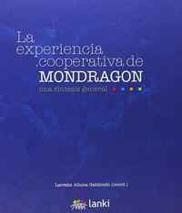 experiencia cooperativa de mondragon, la - una sintesis general - Larraitz Altuna Gabilondo
