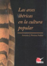 Las aves ibericas en la cultura popular - Antonio J. Pestana Salido