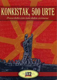 konkistak, 500 urte = 500 años de conquista - Batzuk