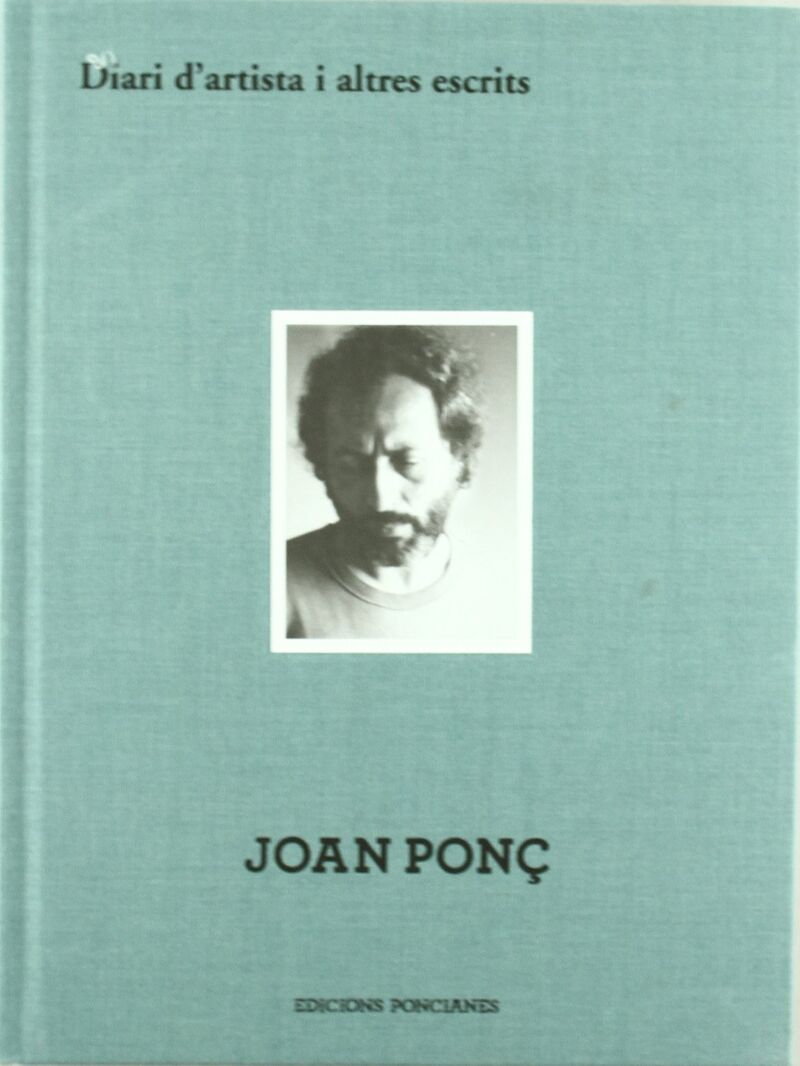 diari d'artista i altres escrits (joan ponç) (cat / cast) - Joan Ponç