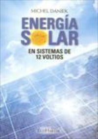 energia solar en sistemas de 12 voltios - Michel Daniek