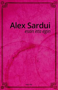 esan eta egin - Alex Sardui