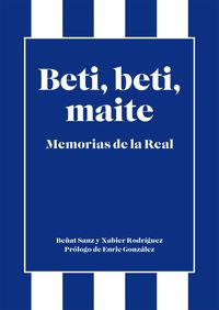 BETI, BETI, MAITE - MEMORIAS DE LA REAL