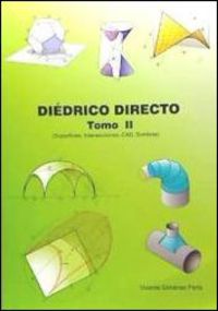DIEDRICO DIRECTO II - SUPERFICIES, INTERSECCIONES, CAD, SOMBRAS