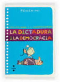 DICTADURA I LA DEMOCRACIA, LA