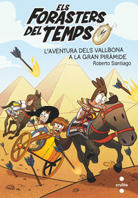 els forasters del temps 7 - l'aventura dels vallbona a la gran piramide - Roberto Santiago