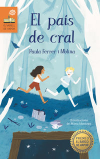 pais de cral, el (premi vaixell de vapor 2020) - Paula Ferrer / Manuela Montoya Escobar (il. )