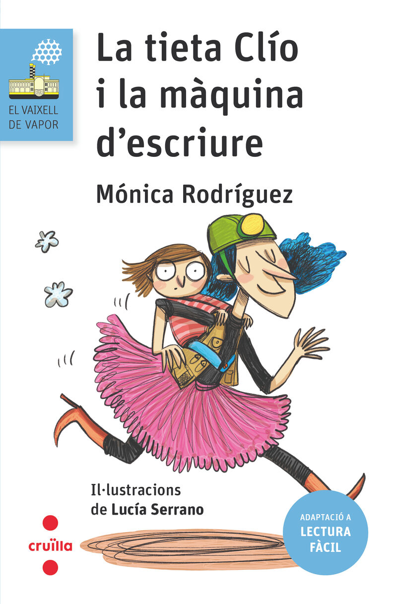la tieta clio i la maquina d'escriure (lectura facil) - Monica Rodriguez Suarez / Lucia Serrano (il. )