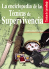 ENCICLOPEDIA DE LAS TECNICAS DE SUPERVIVENCIA