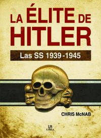 ELITE DE HITLER, LA - LAS SS (1939-1945)