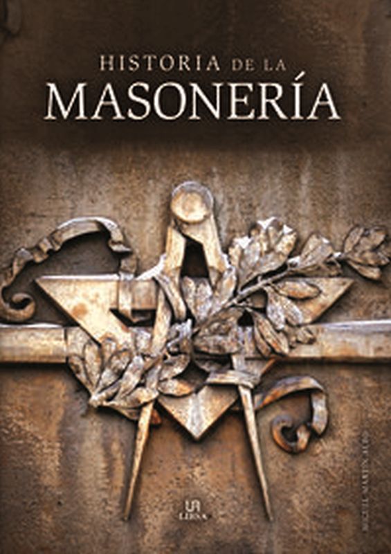 historia de la masoneria - Miguel Martin-Albo