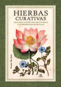 hierbas curativas - gran seleccion de especies naturales y sus propiedades medicinales - Carmen San Jose / Lucrecia Persico