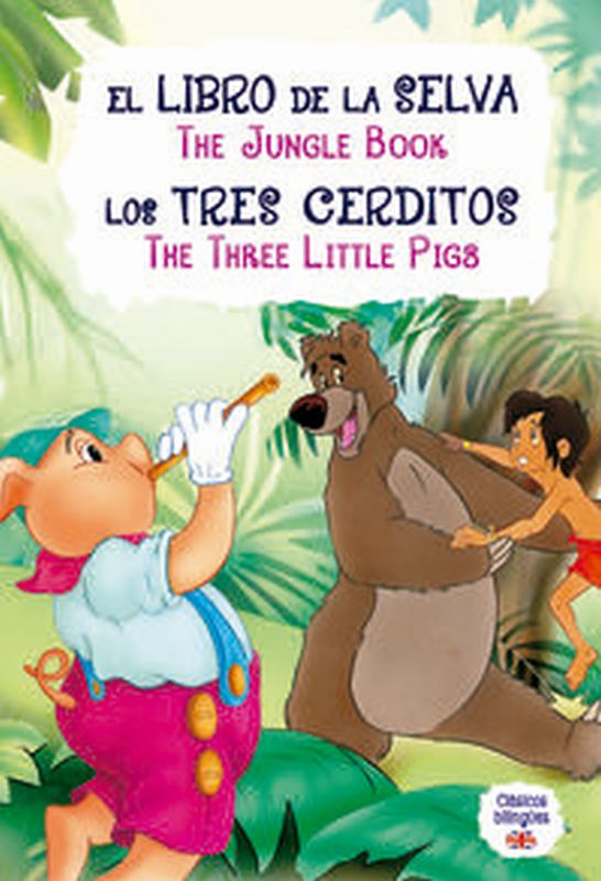 LIBRO DE LA SELVA, EL / TRES CERDITOS, LOS = JUNGLE BOOK, THE / THREE LITTLE PIGS, THE