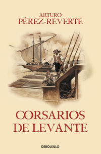 corsarios de levante - Arturo Perez-Reverte